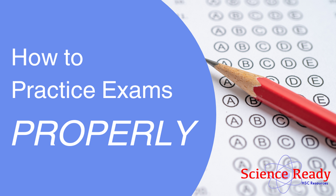 How to Use Practice Exam Papers Effectively – HSC Science