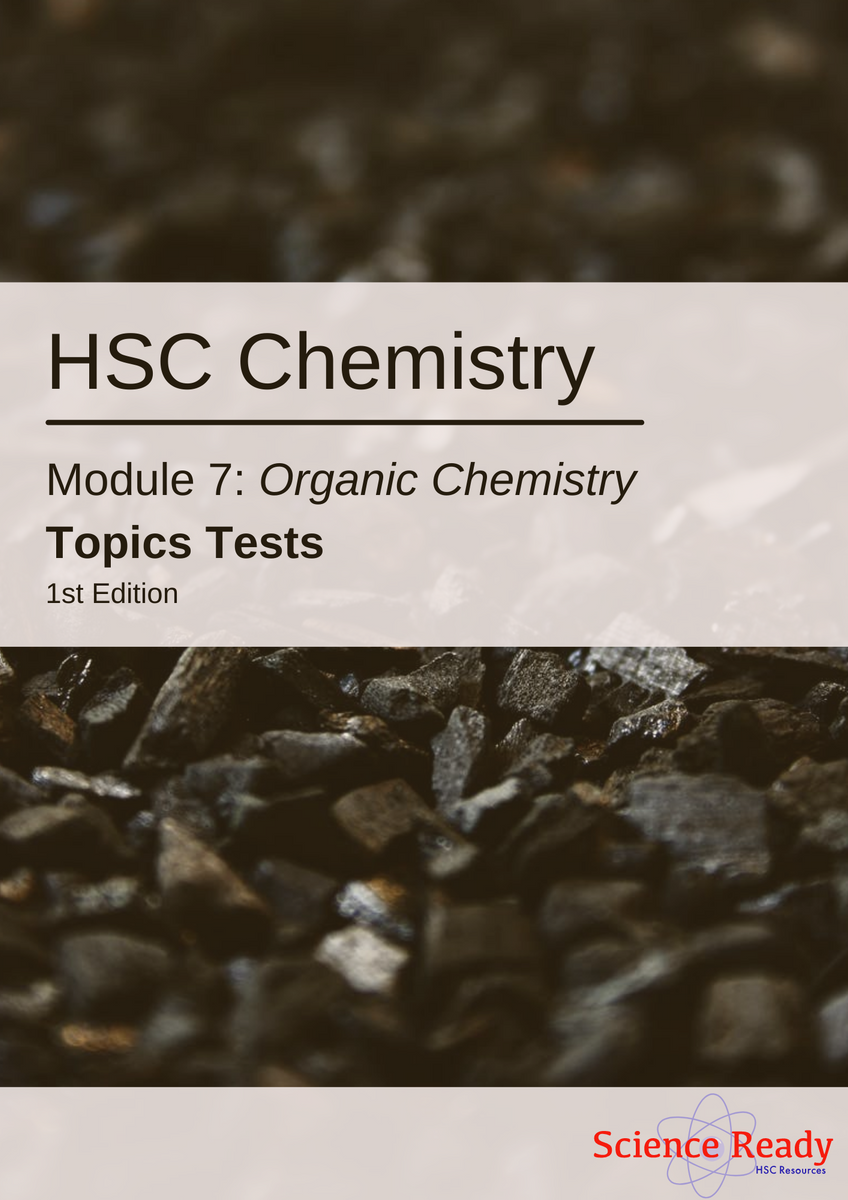 Hsc Chemistry Module 7 Organic Chemistry Topic Tests Science Ready 7050