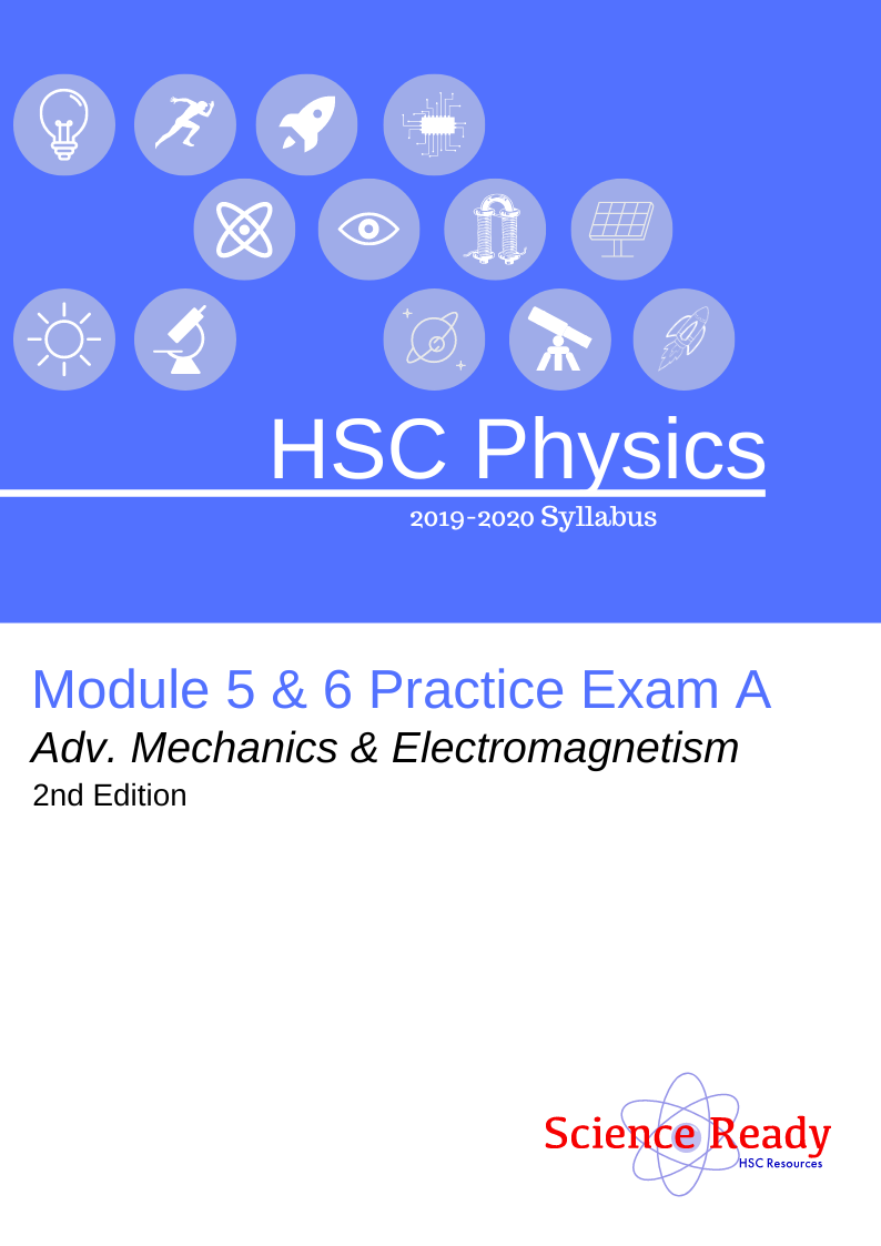 HSC Physics Module 5 & 6 Practice Exam A | Science Ready