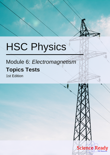 HSC Physics Module 6: Electromagnetism Topic Tests