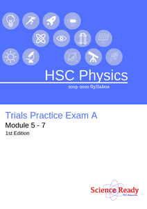 HSC Physics Mod 5  –7 Trials Practice Exam A (2019)