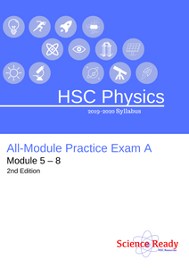 HSC Physics All-Module Practice Exam A (2nd Edition) (2019)